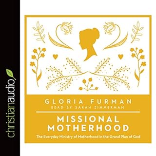 Missional Motherhood Audiolibro Por Gloria Furman arte de portada