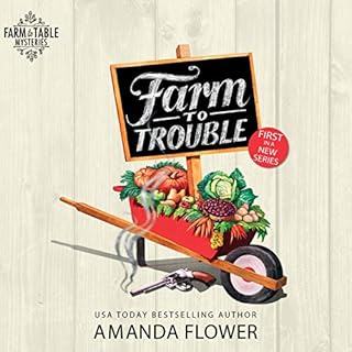 Farm to Trouble Audiobook By Amanda Flower cover art