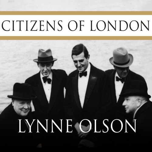 Citizens of London Audiobook By Lynne Olson cover art