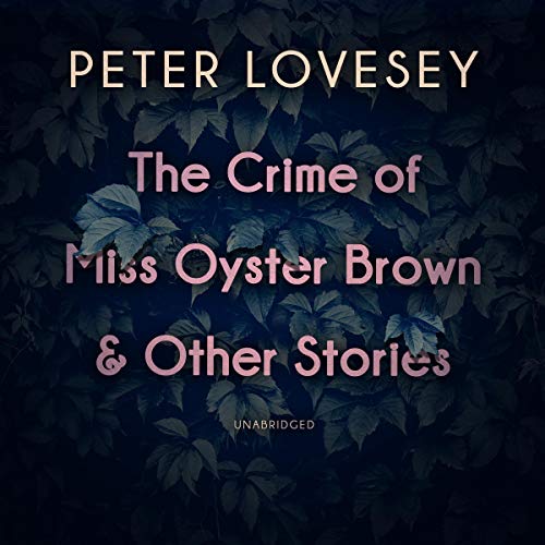 The Crime of Miss Oyster Brown and Other Stories cover art