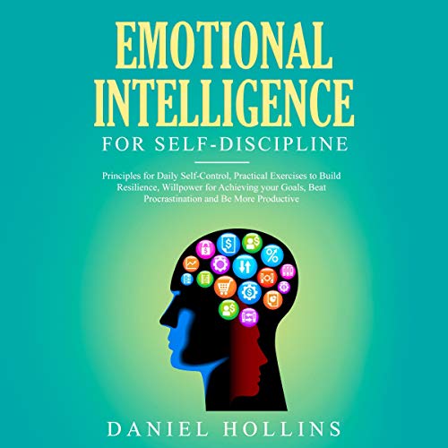 Emotional Intelligence for Self-Discipline Audiolibro Por Daniel Hollins arte de portada