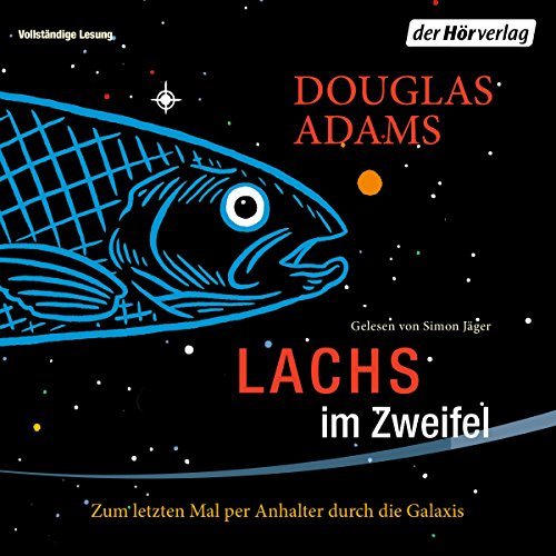 Lachs im Zweifel - Zum letzten Mal per Anhalter durch die Galaxis Audiolivro Por Douglas Adams capa