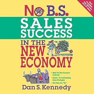 No B.S. Sales Success in the New Economy Audiolibro Por Dan S. Kennedy arte de portada