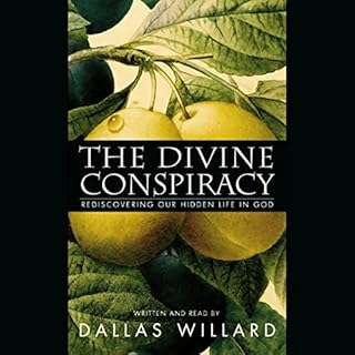 The Divine Conspiracy Audiobook By Dallas Willard cover art