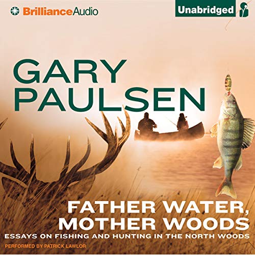 Father Water, Mother Woods Audiolibro Por Gary Paulsen arte de portada