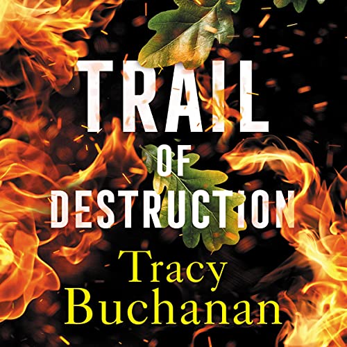 Trail of Destruction Audiobook By Tracy Buchanan cover art