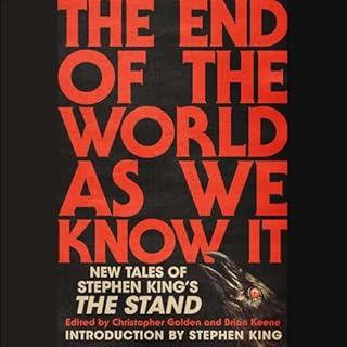 The End of the World as We Know It Audiobook By Christopher Golden - contributor, Brian Keene - contributor, Stephen King - i