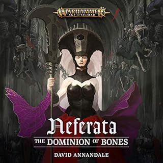 Neferata: The Dominion of Bones Audiobook By David Annandale cover art