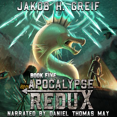 Apocalypse Redux, Book 5 Audiobook By Jakob H. Greif cover art