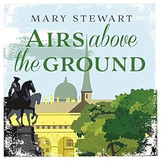 Airs Above the Ground Audiobook By Mary Stewart cover art