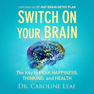 Switch on Your Brain Audiobook By Dr. Caroline Leaf cover art