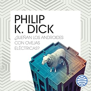 ¿Sueñan los androides con ovejas eléctricas? Audiobook By Philip K. Dick, Miguel Antón cover art