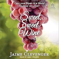 Sweet, Sweet Wine Audiobook By Jaime Clevenger cover art