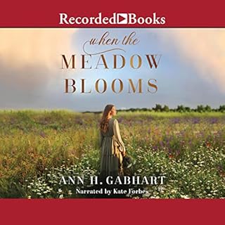 When the Meadow Blooms Audiobook By Ann H. Gabhart cover art