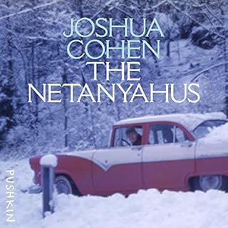 The Netanyahus Audiobook By Joshua Cohen cover art