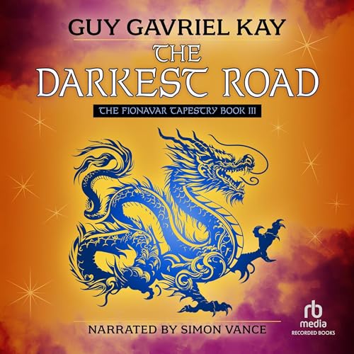 The Darkest Road Audiobook By Guy Gavriel Kay cover art