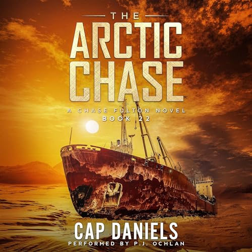 The Arctic Chase Audiobook By Cap Daniels cover art