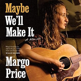 Maybe We'll Make It Audiolibro Por Margo Price arte de portada