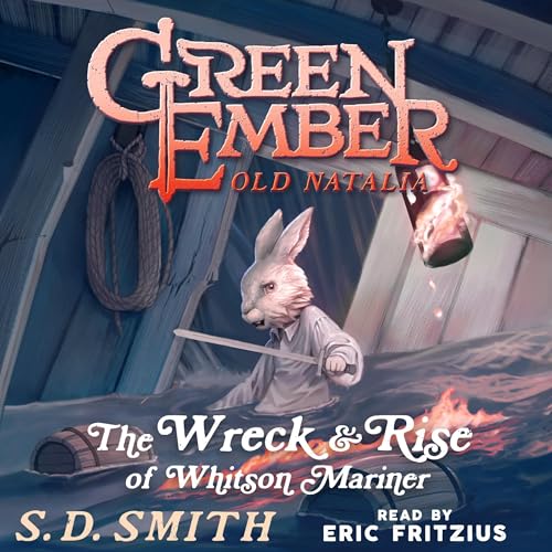 The Wreck and Rise of Whitson Mariner Audiolibro Por S. D. Smith arte de portada