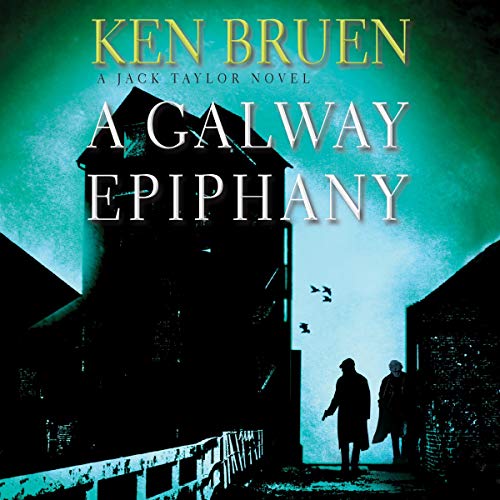 A Galway Epiphany Audiobook By Ken Bruen cover art