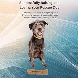 Successfully Raising and Loving Your Rescue Dog cover art