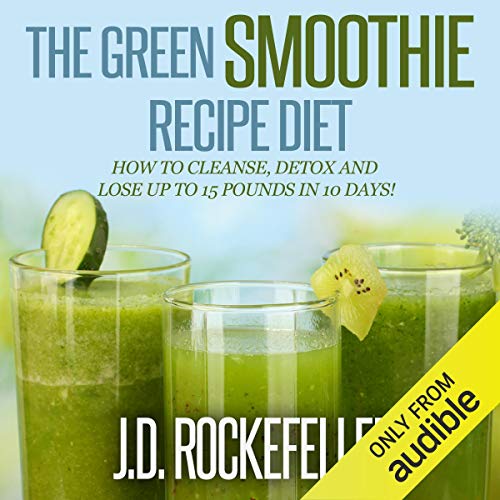 The Green Smoothie Recipe Diet Audiolibro Por J.D. Rockefeller arte de portada