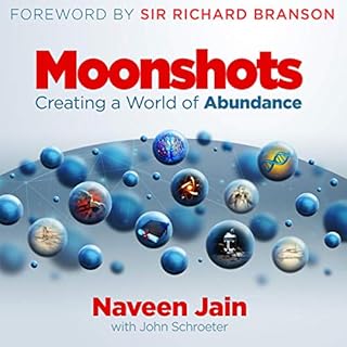 Moonshots: Creating a World of Abundance Audiolibro Por Naveen Jain, Sir Richard Branson - foreword, John Schroeter - contrib