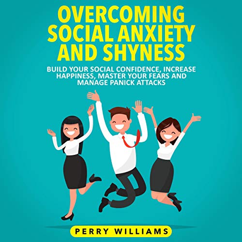 Overcoming Social Anxiety and Shyness Audiolibro Por Perry Williams arte de portada