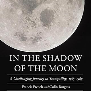 In the Shadow of the Moon Audiobook By Francis French, Colin Burgess cover art