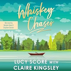 Whiskey Chaser Audiolibro Por Lucy Score, Claire Kingsley arte de portada