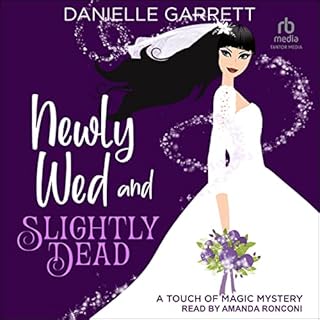 Newly Wed and Slightly Dead Audiobook By Danielle Garrett cover art