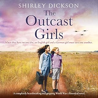 The Outcast Girls Audiobook By Shirley Dickson cover art