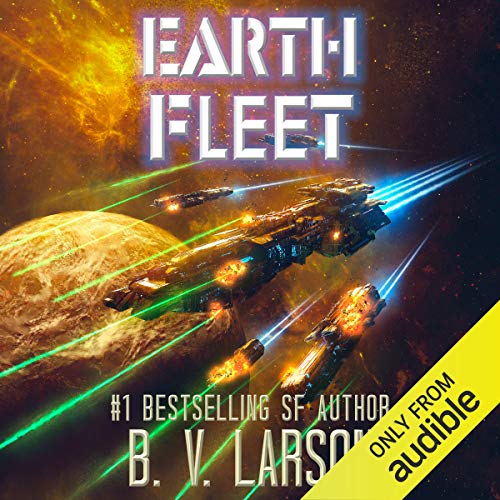 Earth Fleet Audiobook By B. V. Larson cover art