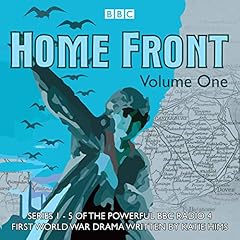 Home Front: The Complete BBC Radio Collection, Volume 1 cover art