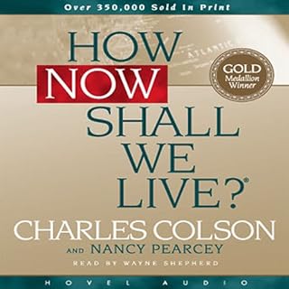 How Now Shall We Live Audiobook By Charles Colson cover art