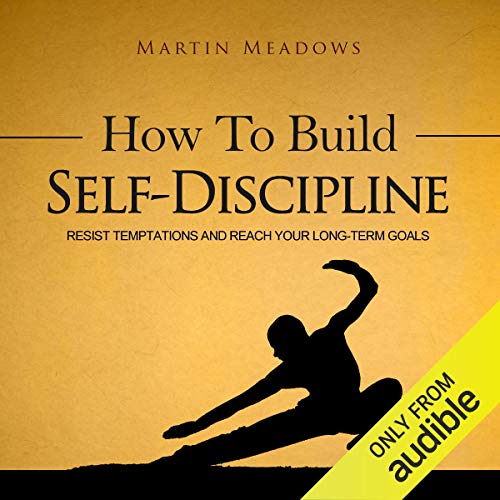 How to Build Self-Discipline Audiolibro Por Martin Meadows arte de portada