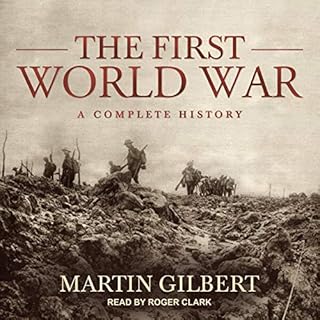 The First World War Audiobook By Martin Gilbert cover art