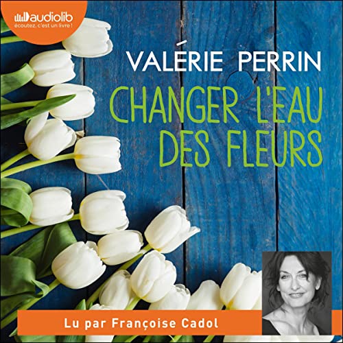 Page de couverture de Changer l'eau des fleurs