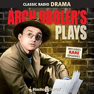 Arch Oboler's Plays Audiolibro Por Arch Oboler, Original Radio Broadcast arte de portada