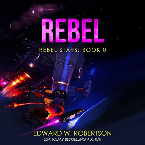 Rebel Audiobook By Edward W. Robertson cover art