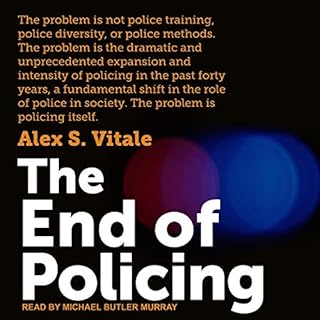 The End of Policing Audiolibro Por Alex S. Vitale arte de portada