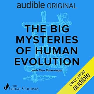 The Big Mysteries of Human Evolution Audiobook By Dr. Elen Feuerriegel, The Great Courses cover art