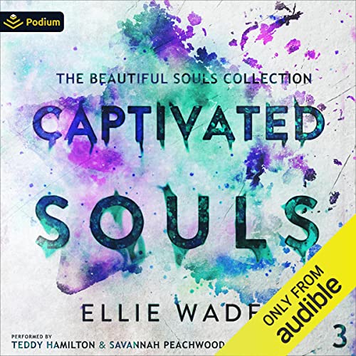 Captivated Souls Audiobook By Ellie Wade cover art