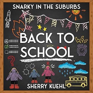 Snarky in the Suburbs Audiobook By Sherry Claypool Kuehl cover art