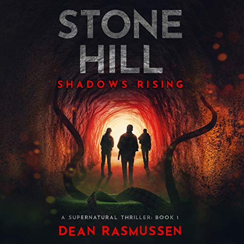 Stone Hill: Shadows Rising Audiobook By Dean Rasmussen cover art