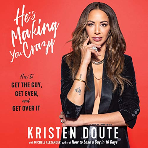 He's Making You Crazy Audiobook By Kristen Doute, Michele Alexander cover art