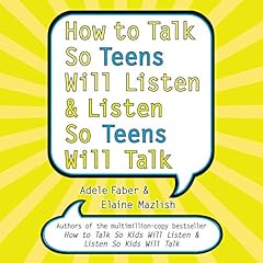 How to Talk So Teens Will Listen and Listen So Teens Will Talk Titelbild