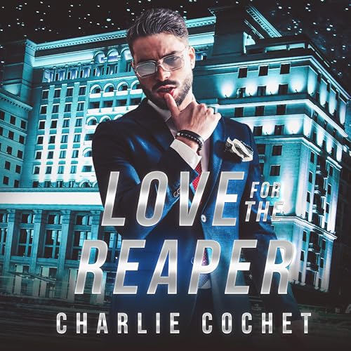 Love for the Reaper Audiobook By Charlie Cochet cover art