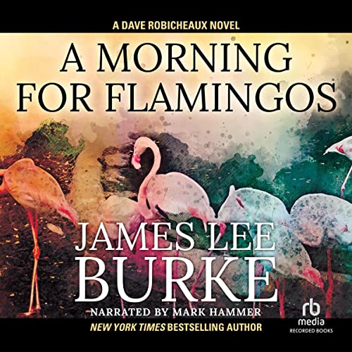 A Morning for Flamingoes Audiolibro Por James Lee Burke arte de portada