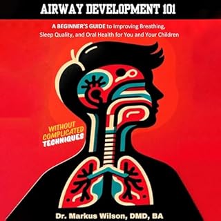 Airway Development 101 Audiobook By Markus Wilson cover art